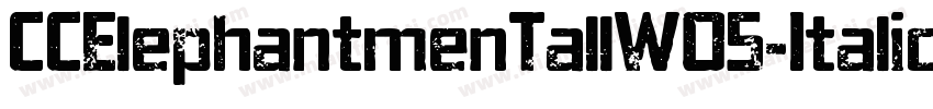 CCElephantmenTallW05-Italic Regular字体转换